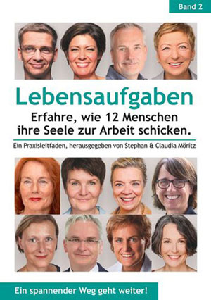 Buch: Lebensaufgaben - Erfahre wie 12 Menschen ihre Seele zur Arbeit schicken